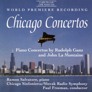 Chicago Concertos: Piano Concertos by Ganz and La Montaine