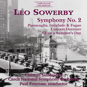 Leo Sowerby: Symphony No. 2 & Other Works