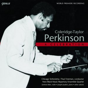 Coleridge-Taylor Perkinson: A Celebration