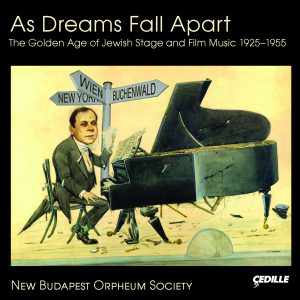 As Dreams Fall Apart: The Golden Age of Jewish Stage and Film Music (1925–1955)
