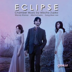 Eclipse: Chamber Music by Mischa Zupko