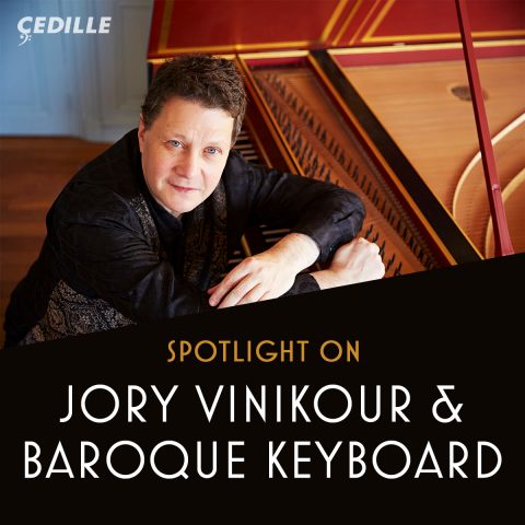 Spotlight on Jory Vinikour and Baroque Keyboard