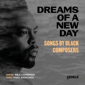 Dreams of a New Day — Songs by Black Composers