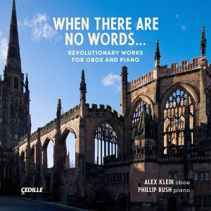 When There Are No Words — Revolutionary Works for Oboe and Piano