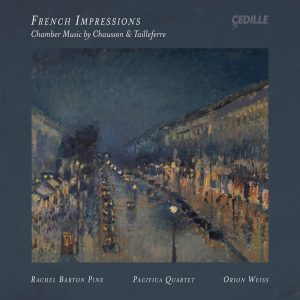 French Impressions: Chamber Music by Chausson & Tailleferre